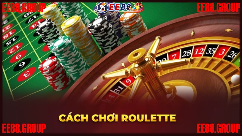 Hướng dẫn chơi Roulette online EE88