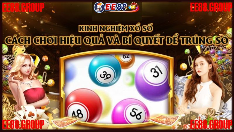 Kinh nghiệm chơi Xổ số Online EE88 với tỷ lệ thắng cao