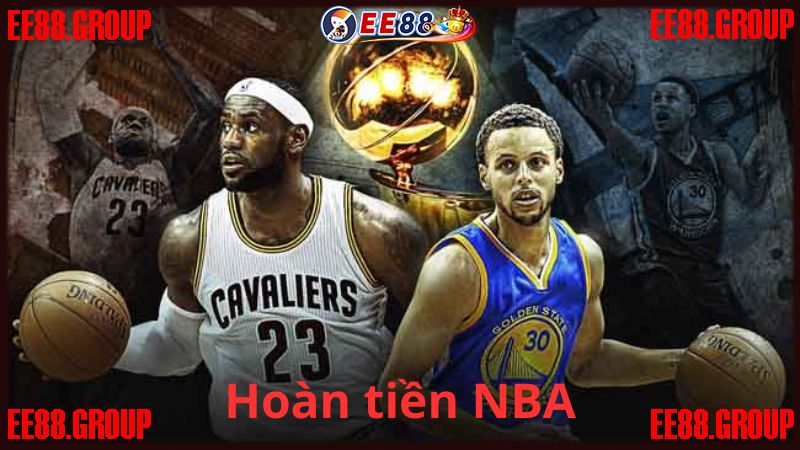 Hoàn tiền NBA - Chi tiết về Khuyến mãi