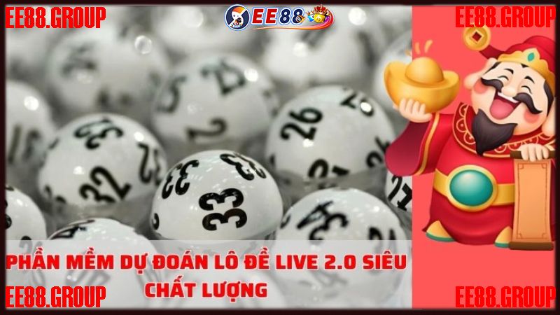 Soi cầu lô đề qua phần mềm hỗ trợ Live 2.0